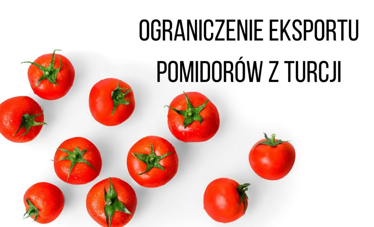 Turcja Wprowadza Ograniczenie Eksportu Pomidorów