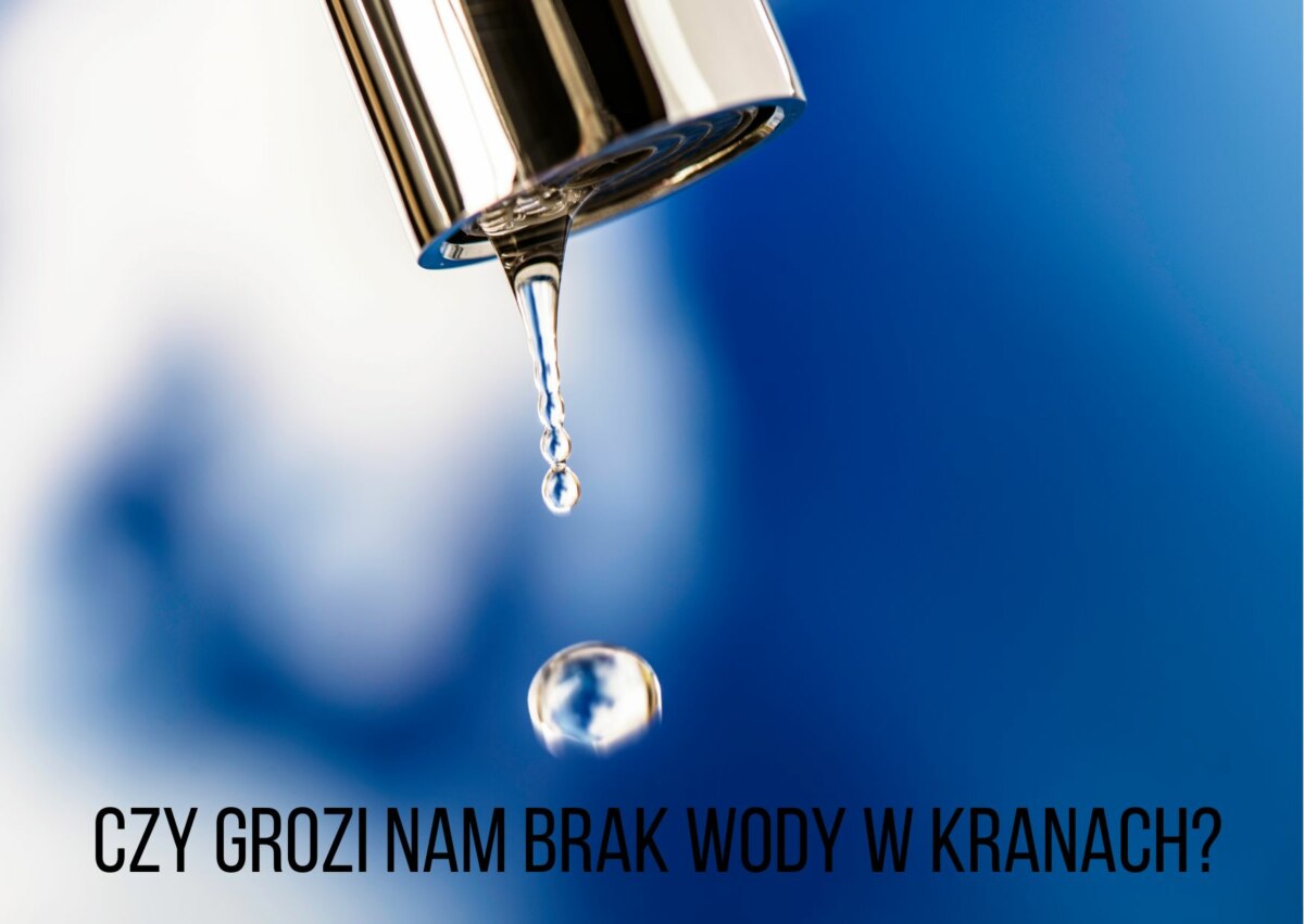 Czy W Polsce Zabraknie Wody?